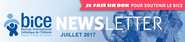 Newsletter du BICE : juillet 2017